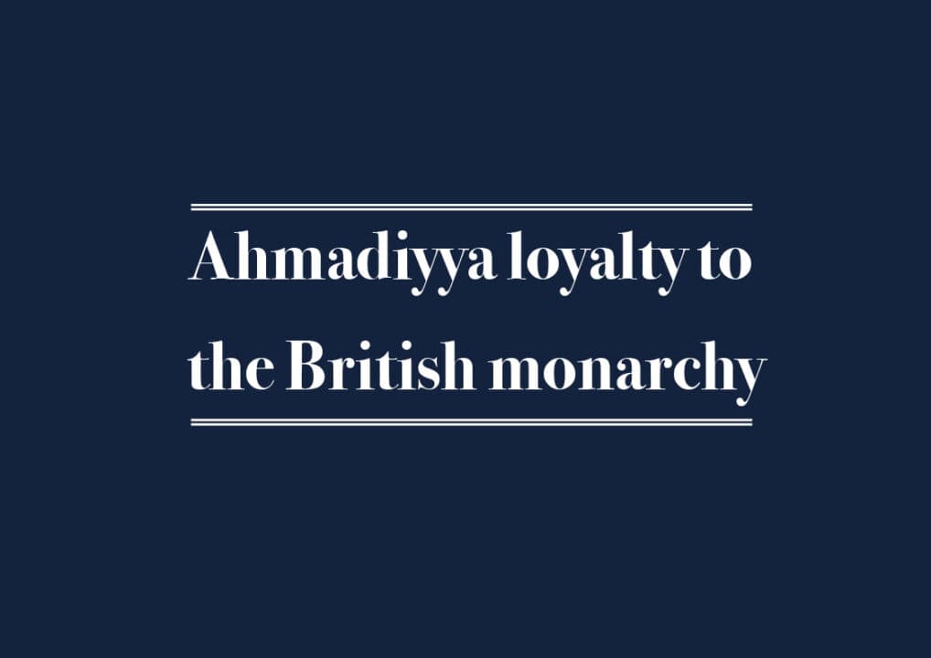 Ahmadiyya loyalty to the British monarchy: From Negus to King Charles III