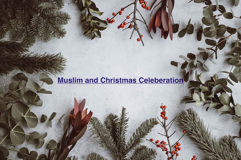 Muslim and Christmas celeberation 