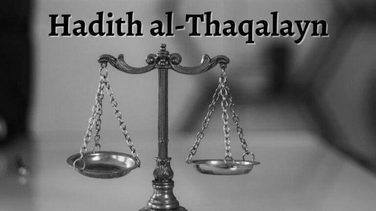 How authentic is Hadith al-Thaqalayn (The Two Weighty Things)?
