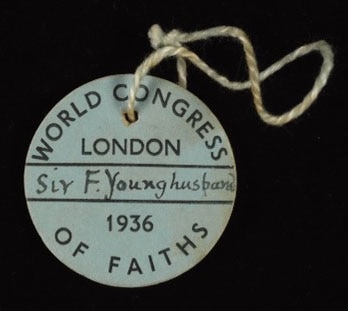 World Fellowship of Faiths in Chicago & London, 1930s: Hazrat Musleh-e-Maud’s messages and speeches by his representatives 10 Badge 1
